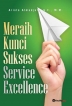 Meraih Kunci Sukses Service Excellence